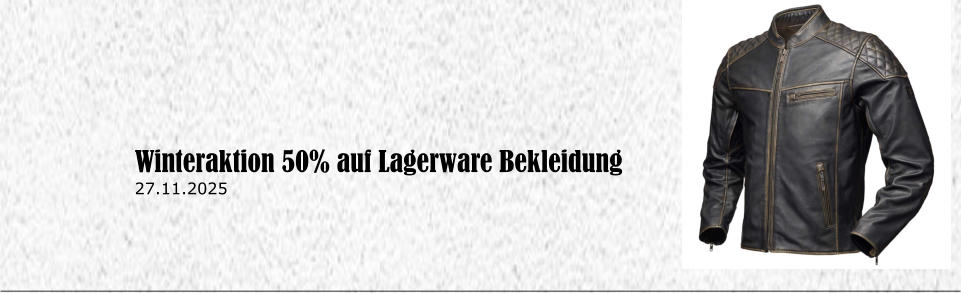 Winteraktion 50% auf Lagerware Bekleidung 27.11.2025