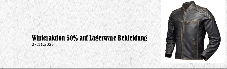 Winteraktion 50% auf Lagerware Bekleidung 27.11.2025